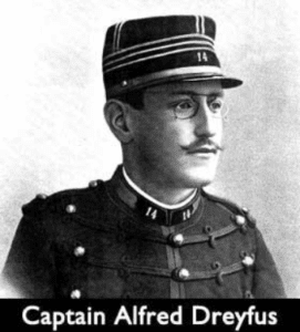 Dreyfus Affair (PsyOp): French Officer Alfred Dreyfus is Convicted of Treason by a Military Court-martial and Sentenced to Life in Prison