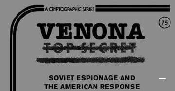 The US Army Signal Intelligence Service (NSA forerunner) Begins the VENONA Project to Examine Encrypted Soviet Communications