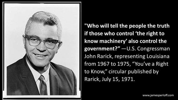 US Congressman John Rarick: “Who Will Tell the People the Truth if those who Control ‘the Right to Know Machinery’ Also Control the Govt?”