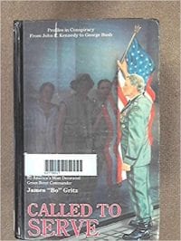 Col. Bo Gritz Publishes ‘Called to Serve’ after Discovering Massive Heroin Production Involving the CIA and Military in Southeast Asia