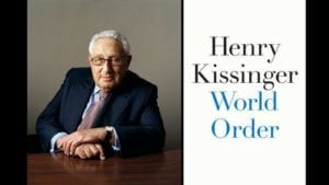 Henry Kissinger: "Yes, There Will Be a New World Order, and it will Force the United States to Change its Perceptions."