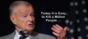 Zbigniew Brzinski's Chatham House Speech: "Today It Is Infinitely Easier to Kill a Million People, Than to Control a Million People."