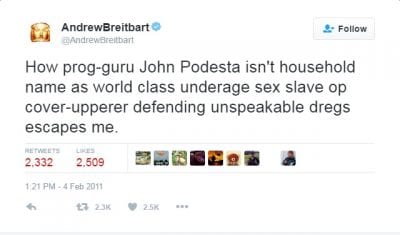 Andrew Breitbart’s Tweet Exposes John Podesta “as world class underage sex slave op cover-upperer defending unspeakable dregs”