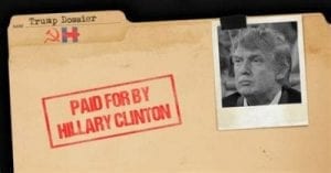 RussiaGate: After Trump Wins the 2016 Election, a Deep State Coup to Oust Him Begins with a Dirty Fake Dossier Paid for by the Clinton Campaign
