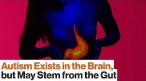 Study: Rebalancing the Gut Improves Symptoms of Autism