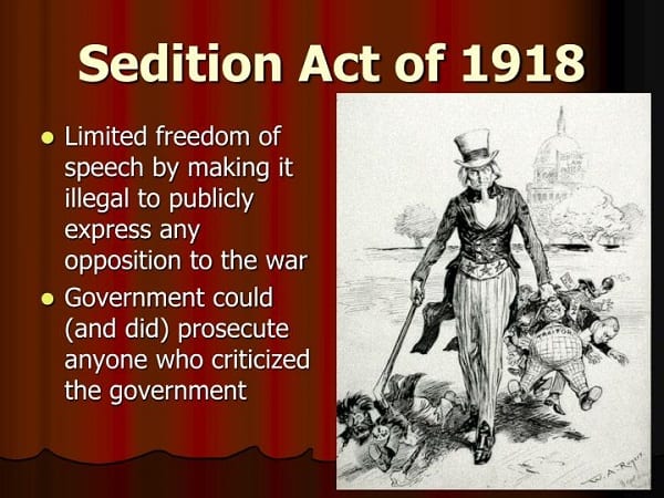 Sedition Act of 1918 Enacted. Imprisons Hundreds for Anti-War Speech