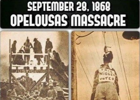 The Opelousas Massacre of up to 300 African-American Republicans by Democrats
