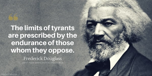 Frederick Douglass delivered a “West India Emancipation” speech: “The limits of tyrants are prescribed by the endurance of those whom they oppress.”