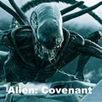 Alien: Covenant (aka Prometheus 2) Premieres in Theaters - A Transhumanism World of Mutatant Experimentation