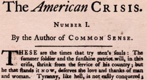 Thomas Paine publishes “The American Crisis”: "These Are the Times That Try Men's Souls... Tyranny, Like Hell, is Not Easily Conquered"