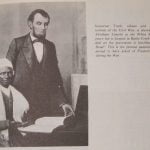 Sojourner Truth says of President Lincoln: “I never was treated by anyone with more kindness and cordiality"