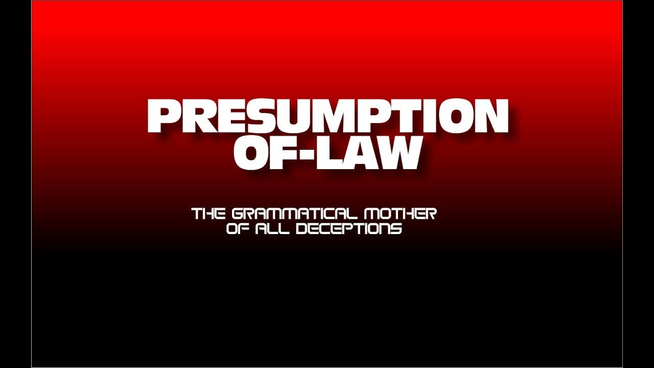 Presumption of Law – HISTORY HEIST